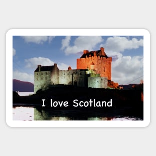 I love Scotland and Eilean Donan Castle Sticker